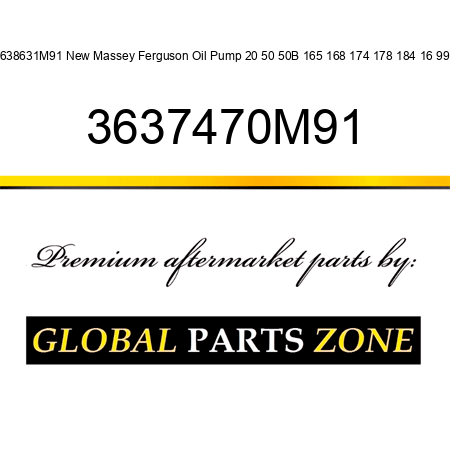 3638631M91 New Massey Ferguson Oil Pump 20 50 50B 165 168 174 178 184 16 99 + 3637470M91