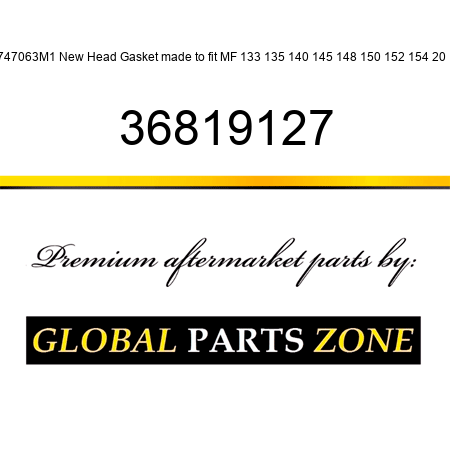 747063M1 New Head Gasket made to fit MF 133 135 140 145 148 150 152 154 20 + 36819127