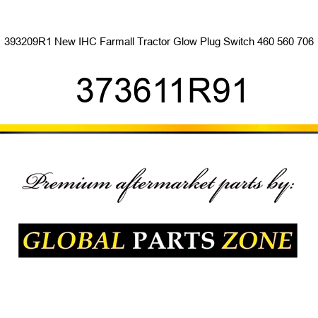 393209R1 New IHC Farmall Tractor Glow Plug Switch 460 560 706 373611R91