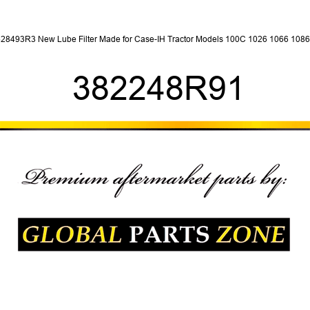 528493R3 New Lube Filter Made for Case-IH Tractor Models 100C 1026 1066 1086 + 382248R91