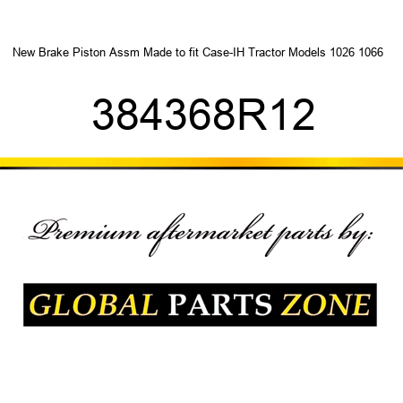 New Brake Piston Assm Made to fit Case-IH Tractor Models 1026 1066 + 384368R12