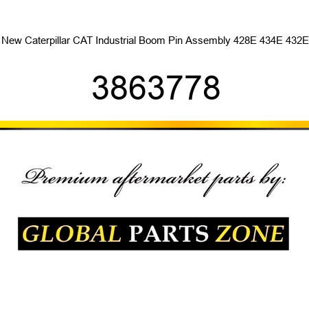 New Caterpillar CAT Industrial Boom Pin Assembly 428E 434E 432E 3863778