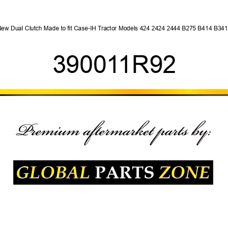 New Dual Clutch Made to fit Case-IH Tractor Models 424 2424 2444 B275 B414 B3414 390011R92