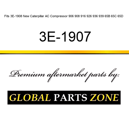 Fits 3E-1908 New Caterpillar AC Compressor 906 908 916 926 936 939 65B 65C 65D + 3E-1907