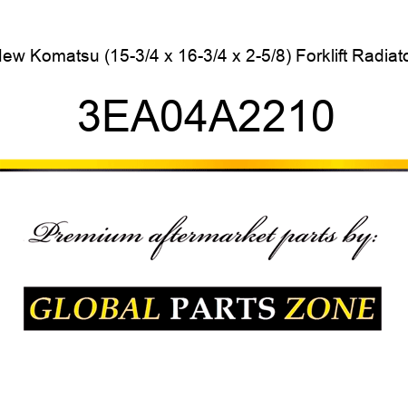 New Komatsu (15-3/4 x 16-3/4 x 2-5/8) Forklift Radiator 3EA04A2210