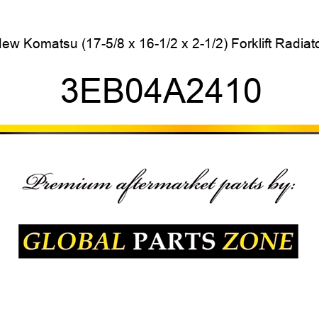 New Komatsu (17-5/8 x 16-1/2 x 2-1/2) Forklift Radiator 3EB04A2410