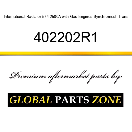 International Radiator 574 2500A with Gas Engines Synchromesh Trans 402202R1