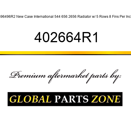 396496R2 New Case International 544 656 2656 Radiator w/ 5 Rows, 8 Fins Per Inch 402664R1