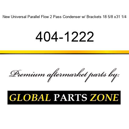 New Universal Parallel Flow 2 Pass Condenser w/ Brackets 18 5/8 x31 1/4 404-1222