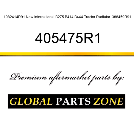 1082414R91 New International B275 B414 B444 Tractor Radiator  388459R91 405475R1