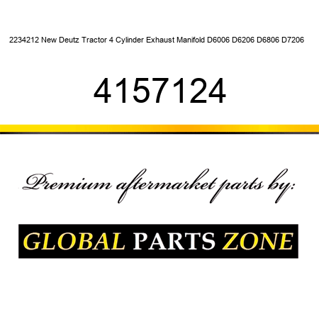 2234212 New Deutz Tractor 4 Cylinder Exhaust Manifold D6006 D6206 D6806 D7206 ++ 4157124