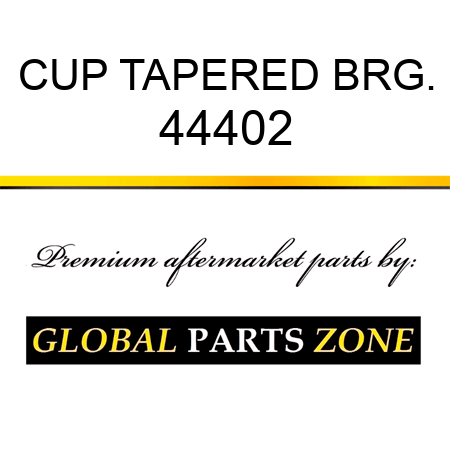 CUP TAPERED BRG. 44402