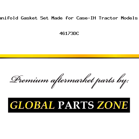 MG784SET New Manifold Gasket Set Made for Case-IH Tractor Models W6 M 400 450 + 46173DC