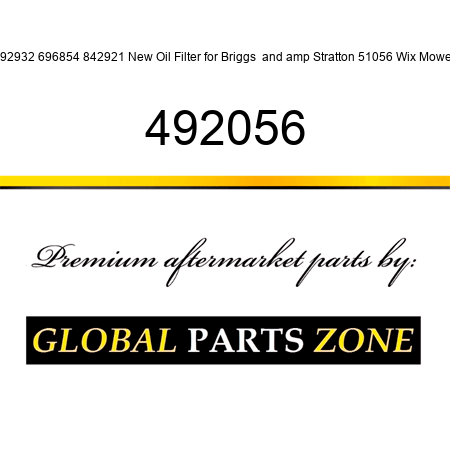 492932 696854 842921 New Oil Filter for Briggs & Stratton 51056 Wix Mower 492056