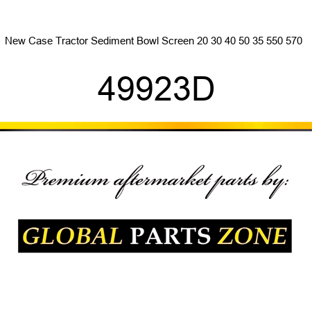 New Case Tractor Sediment Bowl Screen 20 30 40 50 35 550 570 + 49923D