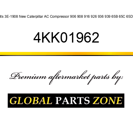 Fits 3E-1908 New Caterpillar AC Compressor 906 908 916 926 936 939 65B 65C 65D + 4KK01962