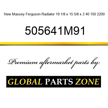 New Massey Ferguson Radiator 19 1/8 x 15 5/8 x 2 40 150 2200 505641M91