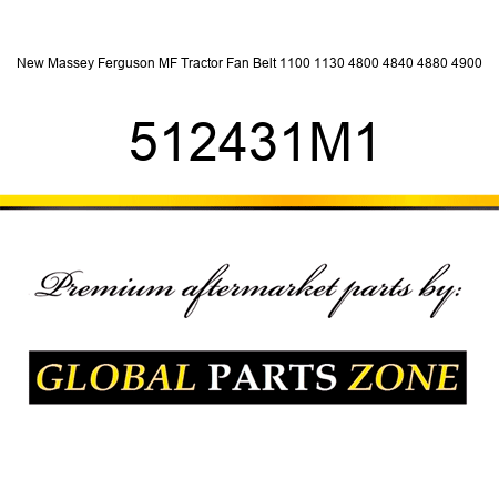 New Massey Ferguson MF Tractor Fan Belt 1100 1130 4800 4840 4880 4900 512431M1