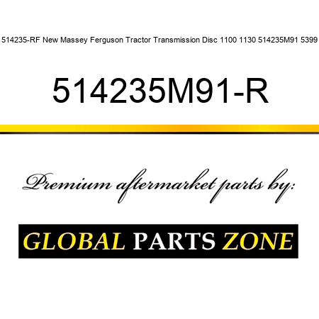 514235-RF New Massey Ferguson Tractor Transmission Disc 1100 1130 514235M91 5399 514235M91-R