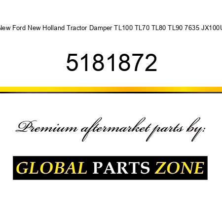 New Ford New Holland Tractor Damper TL100 TL70 TL80 TL90 7635 JX100U 5181872