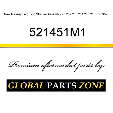 New Massey Ferguson Strainer Assembly 20 202 203 204 205 2135 30 302 + 521451M1