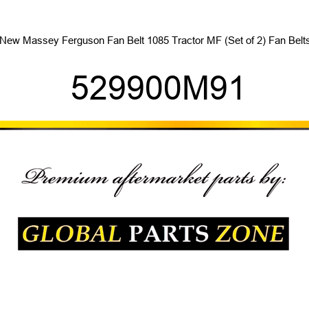 New Massey Ferguson Fan Belt 1085 Tractor MF (Set of 2) Fan Belts 529900M91