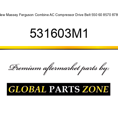 New Massey Ferguson Combine AC Compressor Drive Belt 550 60 8570 8780 531603M1