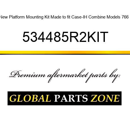 New Platform Mounting Kit Made to fit Case-IH Combine Models 766 + 534485R2KIT