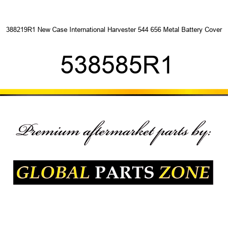 388219R1 New Case International Harvester 544 656 Metal Battery Cover 538585R1