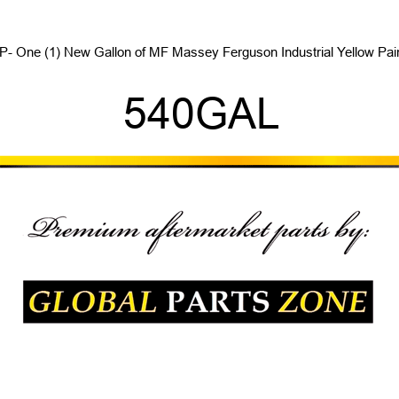 TP- One (1) New Gallon of MF Massey Ferguson Industrial Yellow Paint 540GAL