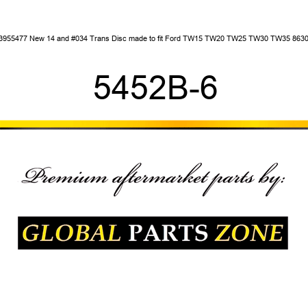 83955477 New 14" Trans Disc made to fit Ford TW15 TW20 TW25 TW30 TW35 8630 + 5452B-6