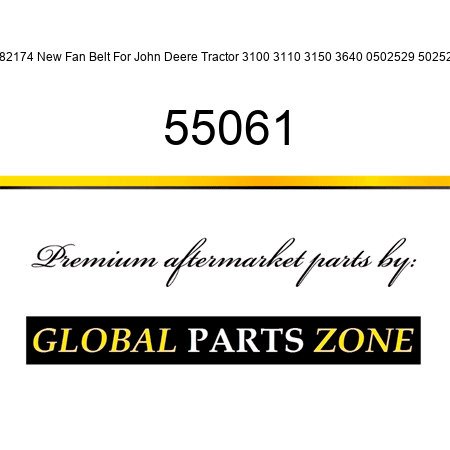 R82174 New Fan Belt For John Deere Tractor 3100 3110 3150 3640 0502529 502529 55061