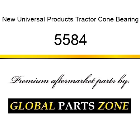 New Universal Products Tractor Cone Bearing 5584