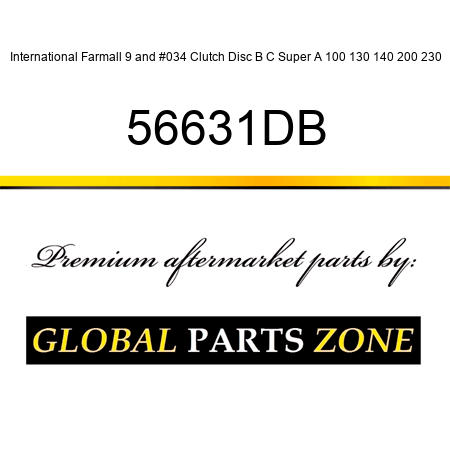 International Farmall 9" Clutch Disc B C Super A 100 130 140 200 230 56631DB