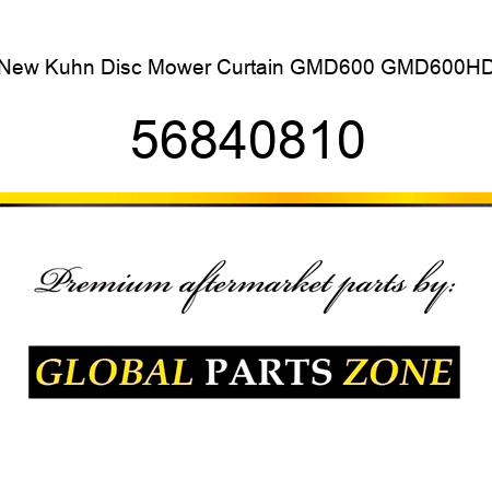 New Kuhn Disc Mower Curtain GMD600 GMD600HD 56840810