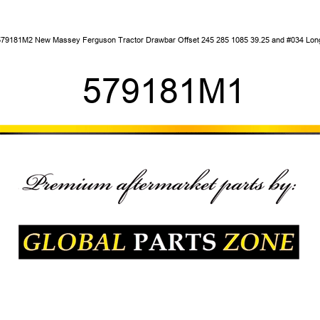 579181M2 New Massey Ferguson Tractor Drawbar Offset 245 285 1085 39.25" Long 579181M1