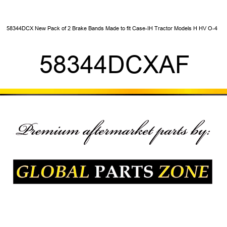 58344DCX New Pack of 2 Brake Bands Made to fit Case-IH Tractor Models H HV O-4 + 58344DCXAF