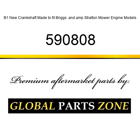 B1 New Crankshaft Made to fit Briggs & Stratton Mower Engine Models 590808