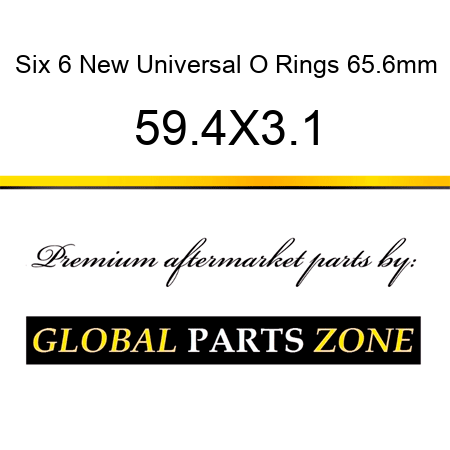 Six 6 New Universal O Rings 65.6mm 59.4X3.1