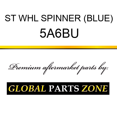 ST WHL SPINNER (BLUE) 5A6BU