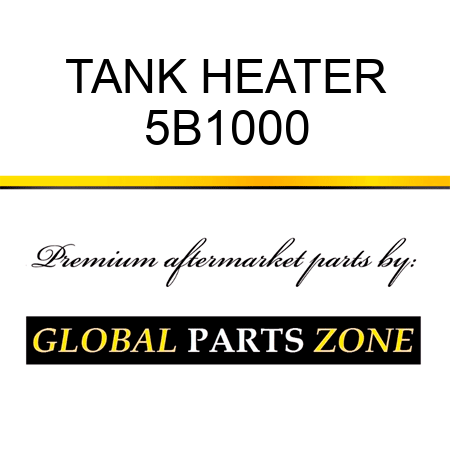 TANK HEATER 5B1000