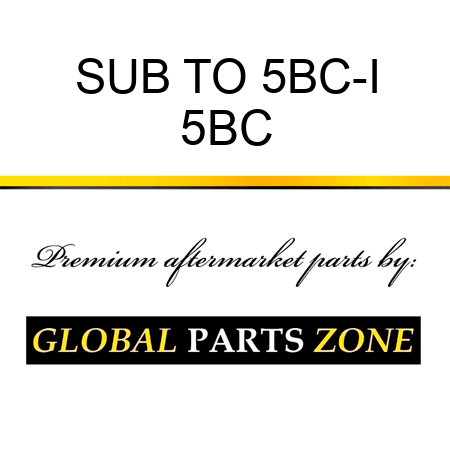 SUB TO 5BC-I 5BC
