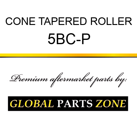 CONE TAPERED ROLLER 5BC-P