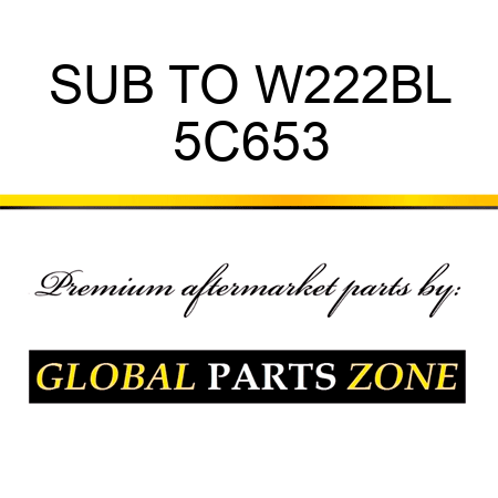 SUB TO W222BL 5C653