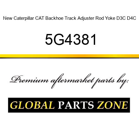 New Caterpillar CAT Backhoe Track Adjuster Rod Yoke D3C D4C 5G4381