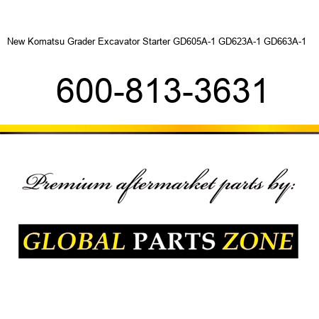 New Komatsu Grader Excavator Starter GD605A-1 GD623A-1 GD663A-1 + 600-813-3631