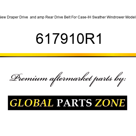 New Draper Drive & Rear Drive Belt For Case-IH Swather Windrower Models 617910R1