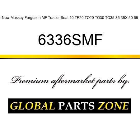 New Massey Ferguson MF Tractor Seal 40 TE20 TO20 TO30 TO35 35 35X 50 65 6336SMF