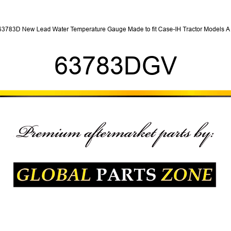 63783D New Lead Water Temperature Gauge Made to fit Case-IH Tractor Models A + 63783DGV