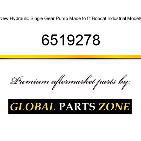 New Hydraulic Single Gear Pump Made to fit Bobcat Industrial Models 6519278